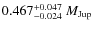 $0.467^{+0.047}_{-0.024}~M_{\rm Jup}$