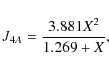 \begin{displaymath}%
J_{4A} = \frac{3.881X^2}{1.269+X},
\end{displaymath}