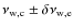 $\nu_{{\rm w,c}}\pm \delta\nu_{{\rm w,e}}$