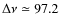 $\Delta\nu\simeq 97.2$