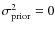 $\sigma_{\rm prior}^2 = 0$
