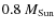 $0.8~M_{\rm Sun}$