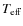 \ensuremath{T_{{\rm eff}}}