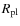 $R_{\rm pl}$