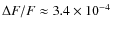 $\Delta F/F \approx 3.4\times 10^{-4}$