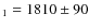 $_1 = 1810 \pm 90$