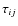 $\tau_{ij}$