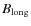 $B_{\rm long}$