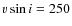 $v \sin i = 250$