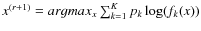 $x^{(r+1)} = argmax_x \sum_{k=1}^{K}p_k \log(f_k(x))$