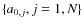 $\{a_{0,j},j=1,N\}$