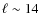 $\ell\sim14$