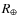 $R_\oplus $