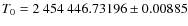 $T_0 = 2~454~446.73196 \pm 0.00885$
