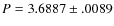$P=3.6887\pm.0089$