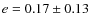 $e=0.17\pm0.13$