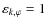 $\varepsilon_{k,\varphi}=1$
