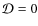 ${\mathcal D}=0$