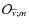 ${\mathcal O}_{\widehat\nu;m}$