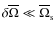 $\delta\overline\Omega\ll \overline{\Omega}_{\rm s}$