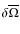 $\delta\overline\Omega$