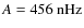 $A=456\hbox{ }\rm {nHz}$