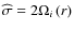$\widehat\sigma=2\Omega_{i}\left(r\right)$