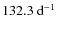 $132.3~\rm d^{-1}$