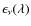 $\rm\epsilon_{\nu}(\lambda)$