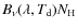 $B_{\nu}(\lambda,T_{\rm d})N_{\rm H}$