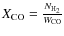 $X_{\rm CO}=\frac{N_{\rm H_2}}{W_{\rm CO}}$