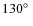 $130\hbox{$^\circ$ }$