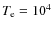 $T_{\rm e}= 10^4$