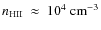 $n_{\rm HII}~\approx~10^{4}~{\rm cm^{-3}}$