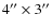 $4''\times3''$