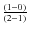 $\textstyle{(1-0)\over (2-1)}$