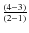 $\textstyle{(4-3)\over (2-1)}$