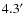 $4.3^{\prime}$