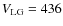 $V_{\rm LG} = 436$