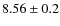 $8.56\pm0.2$