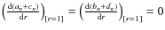 $\left(\frac{{\rm d} \left( a_n+c_n \right)}{{\rm d} r}\right)_{[r=1]}=\left(\frac{{\rm d} \left(b_n+d_n \right)}{{\rm d} r}\right)_{[r=1]} = 0$