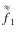 $\stackrel{\approx}{f}_1$