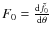 $F_0=\frac{{\rm d} \tilde f_0}{{\rm d} \theta}$