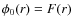$\phi_0(r)=F(r)$