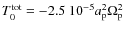 $T^{\rm tot}_0 = - 2.5 ~ 10^{-5} a_{\rm p}^2 \Omega_{\rm p}^2$