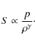 \begin{displaymath}S \propto \frac{p}{\rho^{\gamma}}\cdot
\end{displaymath}
