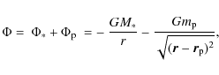 \begin{displaymath}\Phi = ~ \Phi_* + \Phi_{\rm p} ~ = - ~ \frac{G M_*}{r}
- \frac{G m_{\rm p}}{\sqrt{(\vec{r}-\vec{r}_{\rm p})^2}},
\end{displaymath}