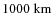 $1000~{\rm km}$