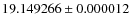 $19.149266\pm0.000012$