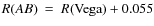 $R(AB)~=~R({\rm Vega})+0.055$